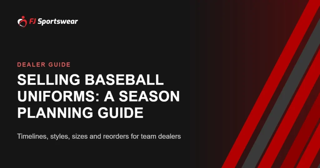 Baseball uniform dealer guide – season planning for team dealers