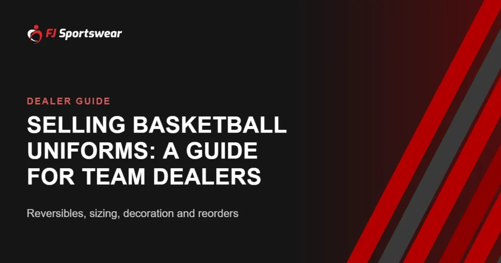 Basketball uniform dealer guide – reversibles, sizing and reorders