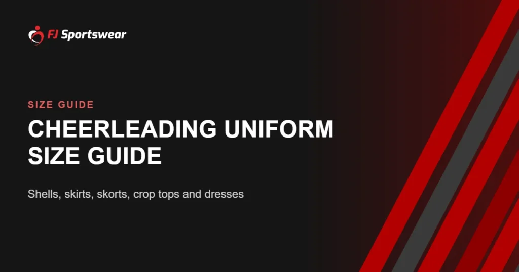 Cheerleading uniform size guide – how to size cheer shells, skirts, skorts and dresses for women’s and girls’ squads