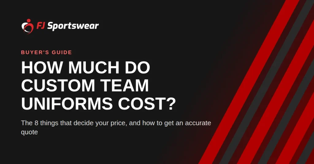 Banner for the FJ Sportswear guide: how much do custom team uniforms cost