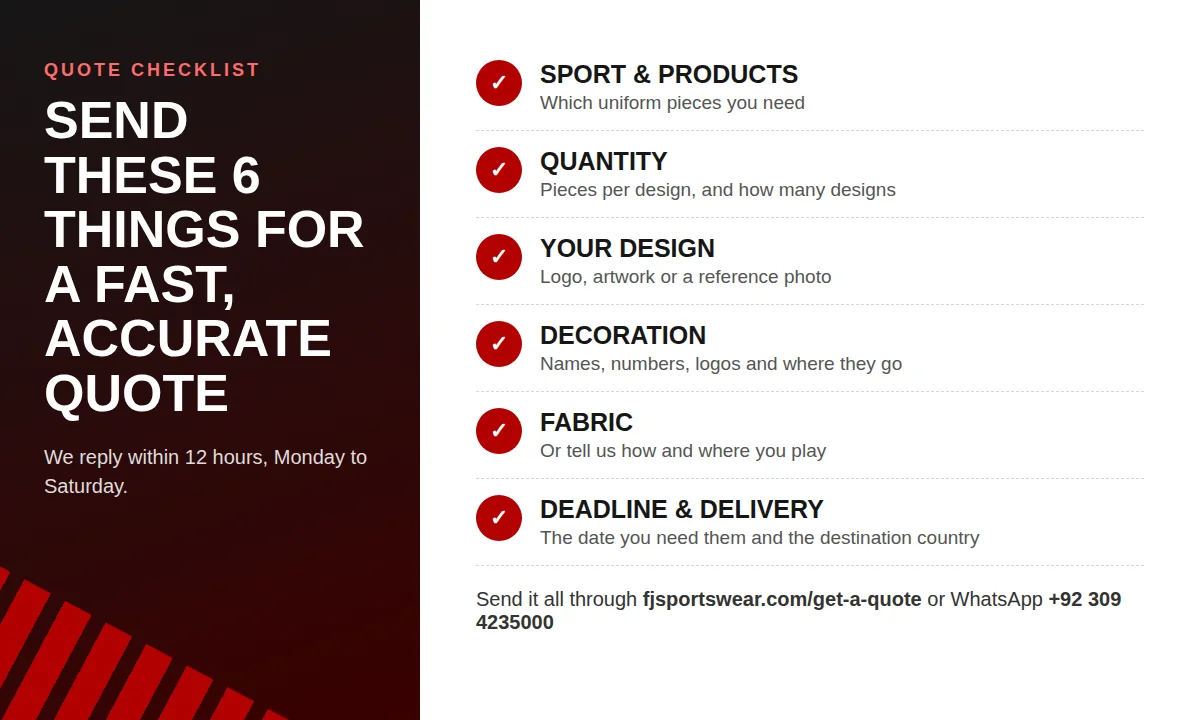 Checklist of 6 things to send for a fast, accurate custom uniform quote: sport and products, quantity, design, decoration, fabric, deadline and delivery
