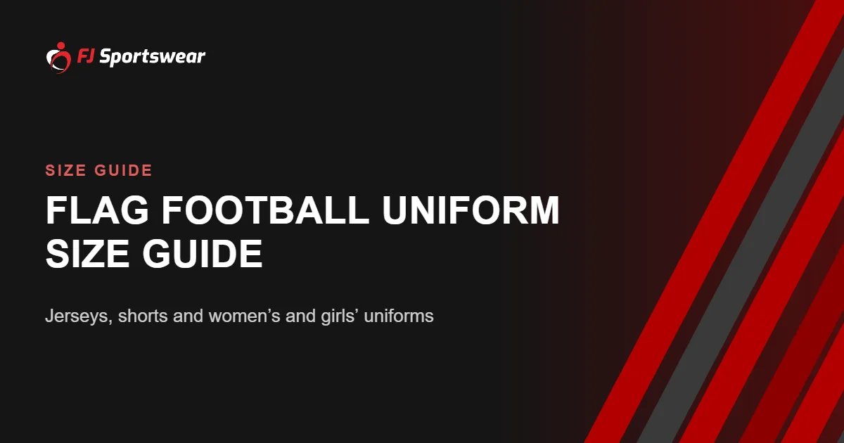 Flag football uniform size guide – how to size flag football jerseys, shorts and women’s and girls’ uniforms