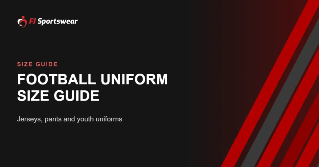 Football uniform size guide – how to size football jerseys, pants and youth uniforms for your team