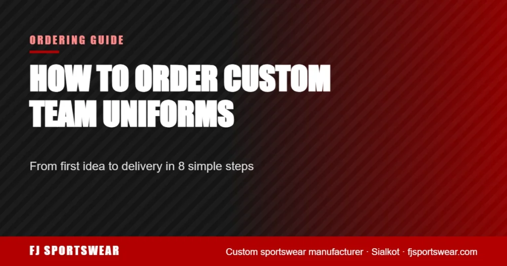 How to order custom team uniforms – step-by-step guide by FJ Sportswear
