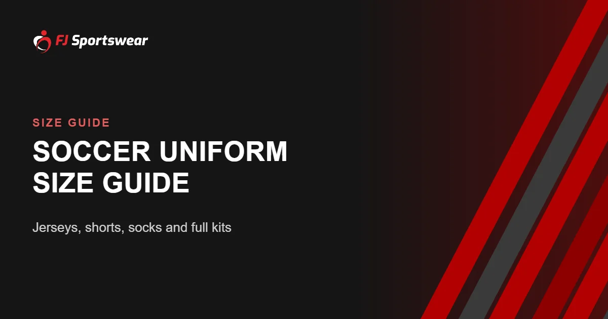Soccer uniform size guide – how to size soccer jerseys, shorts and socks for your team