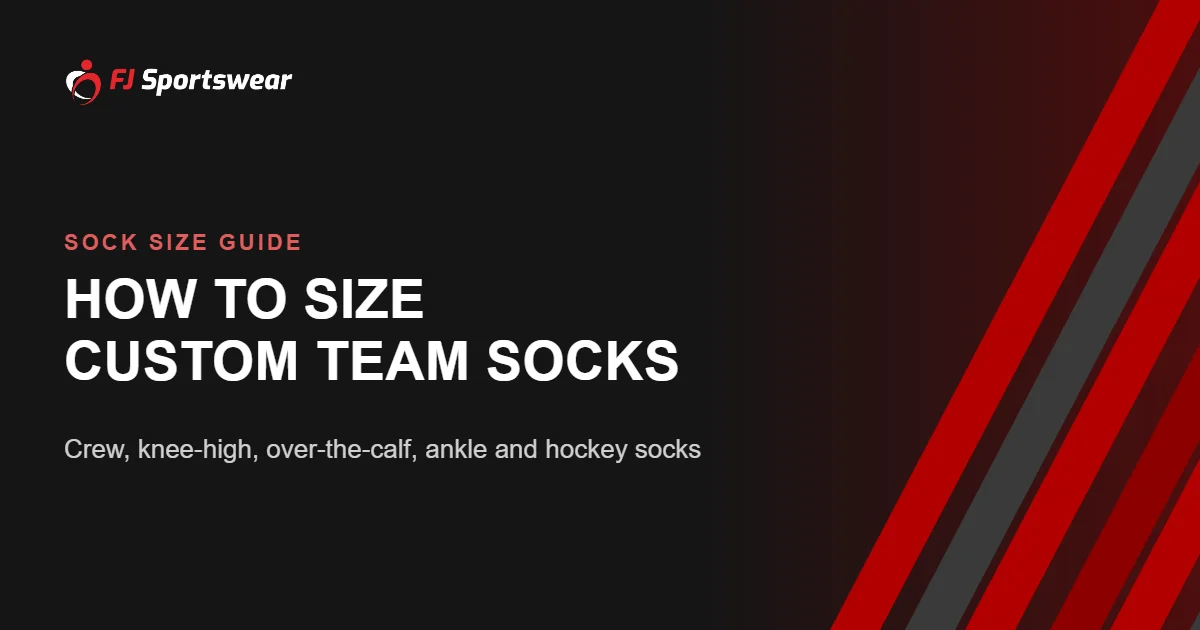 Sock size guide – how to size custom team socks: crew, knee-high, over-the-calf, euro, ankle and hockey socks