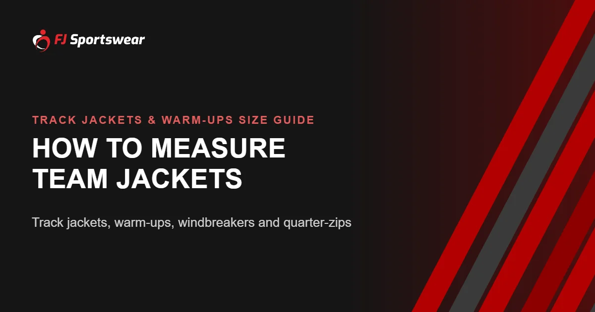 Track jacket and warm-up size guide – how to measure custom track jackets, warm-up jackets, windbreakers and quarter-zips