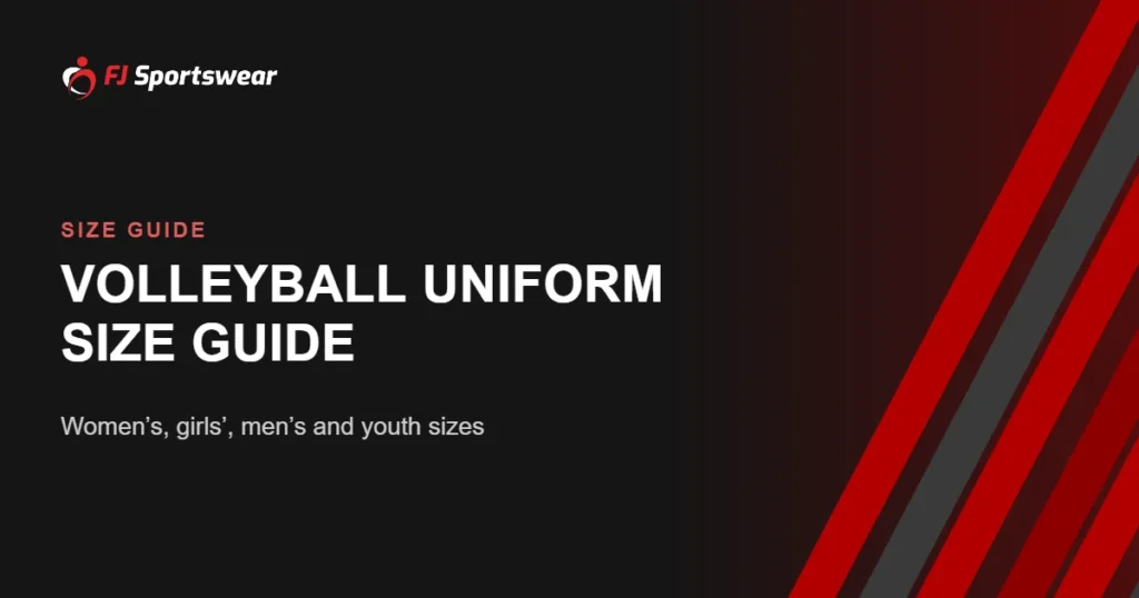 Volleyball uniform size guide – how to size volleyball jerseys and shorts for women’s, girls’, men’s and youth teams